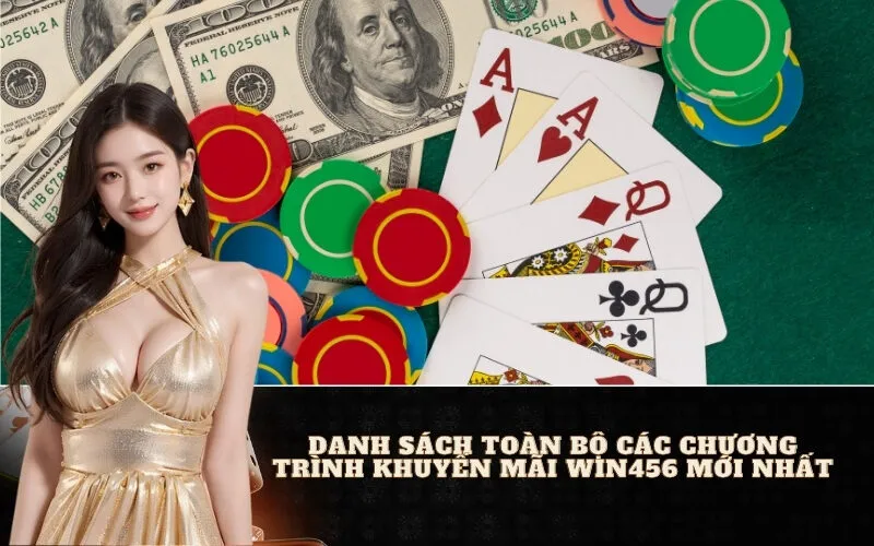 Hướng Dẫn Chi Tiết Cách Tham Gia Và Nhận Khuyến Mãi Win456 Thành Công 100%